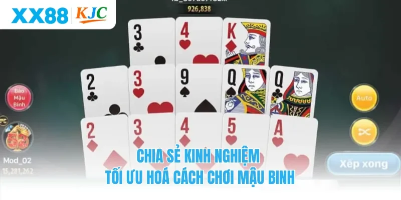 Chia sẻ kinh nghiệm tối ưu hoá cách chơi mậu binh