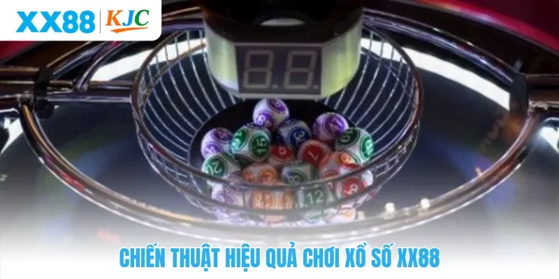 Chiến thuật hiệu quả chơi xổ số XX88