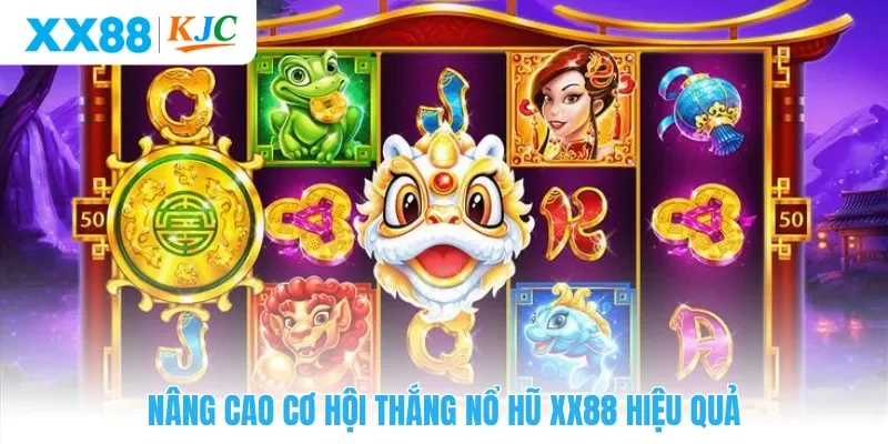 Nâng cao cơ hội thắng nổ hũ XX88 hiệu quả