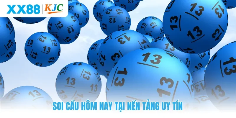 Soi cầu hôm nay tại nền tảng uy tín giúp tăng cơ hội chiến thắng